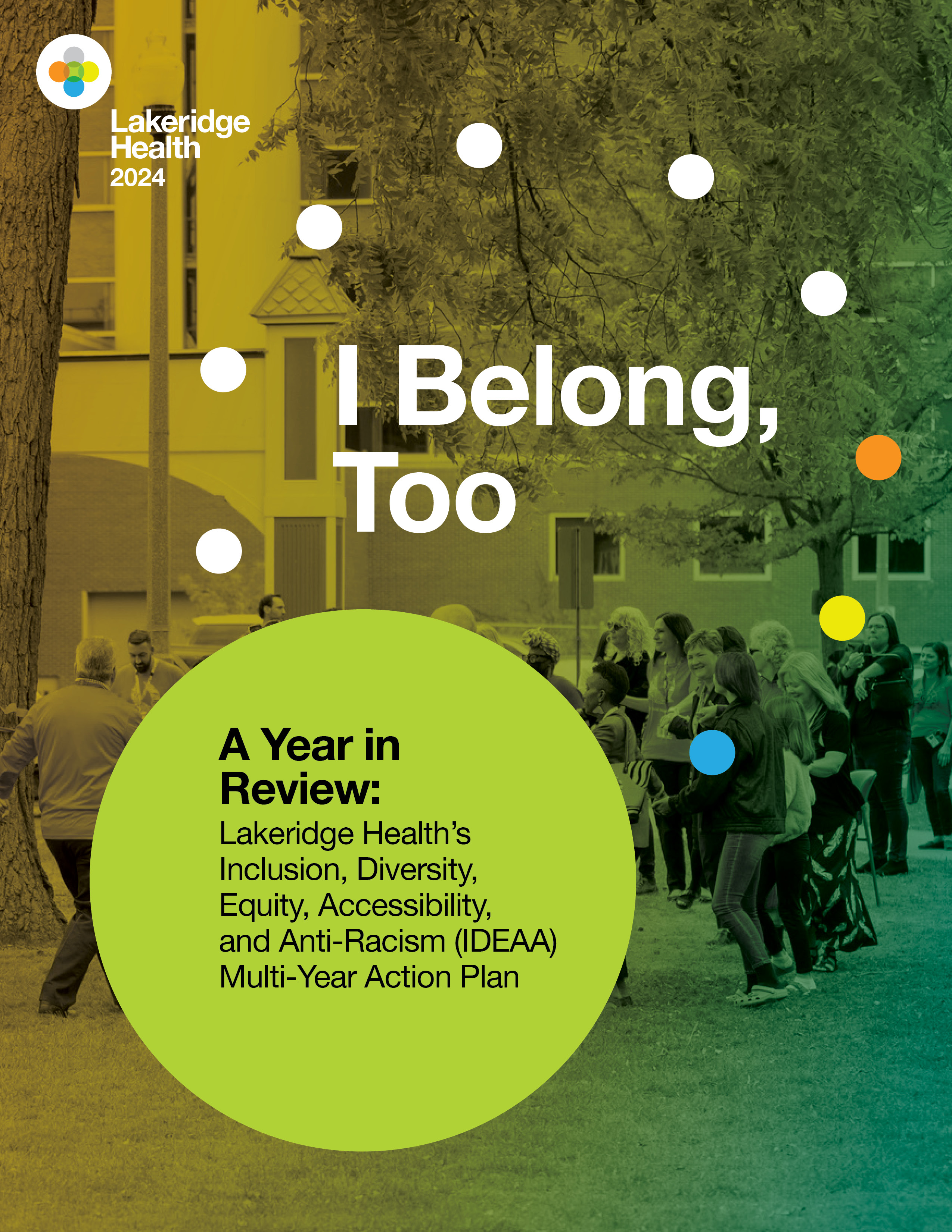 I Belong Too, A Year in Review:  Inclusion, Diversity, Equity, Accessibility, and Anti-Racism Multi-Year Action Plan 